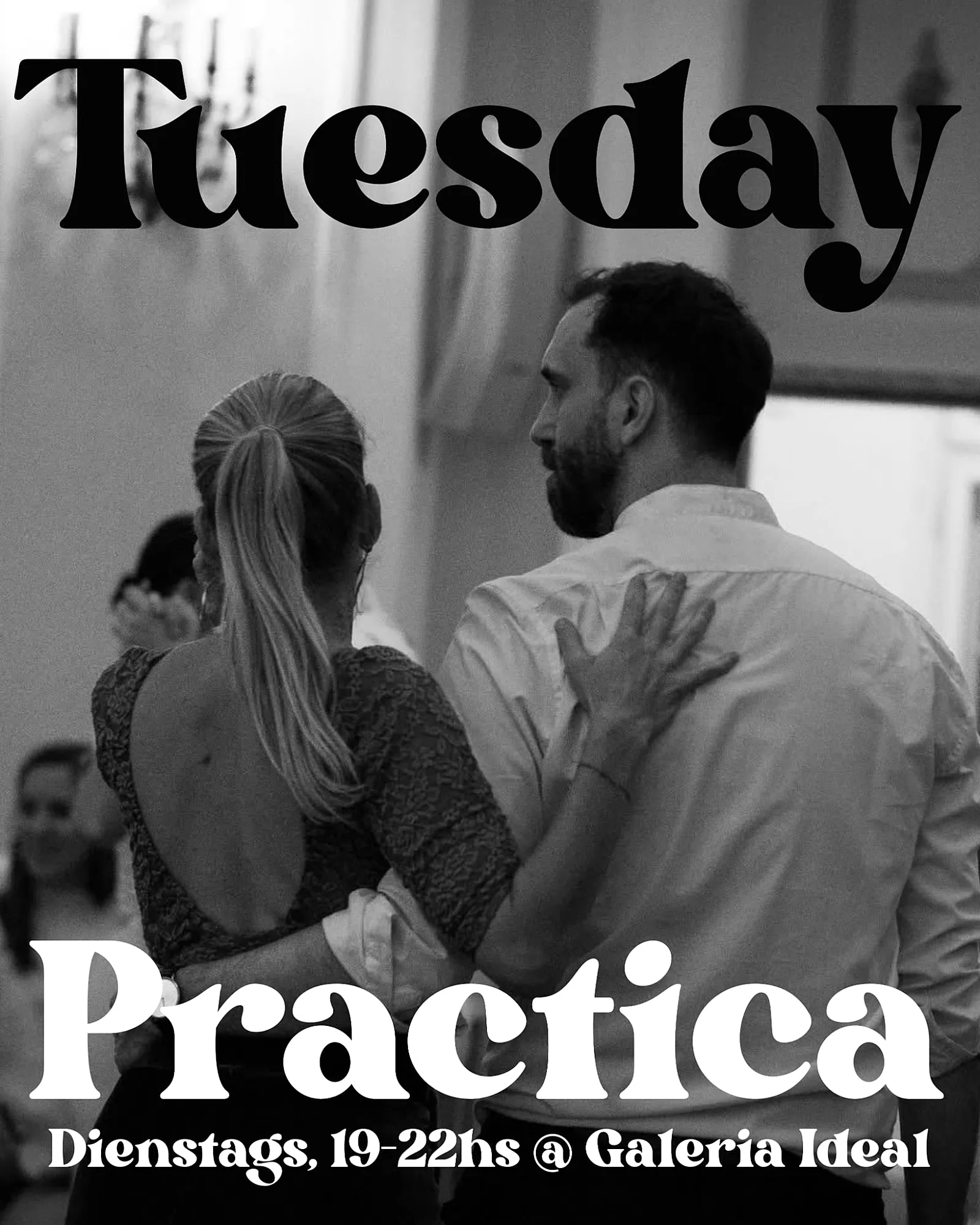 Plakat der Tuesday Práctica: ein Tanzpaar in Umarmung, von hinten fotografiert, Schrift „Dienstags, 19–22hs @ Galeria Ideal“